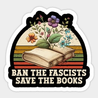 Ban The Fascists Save The Books Anti fascist ban fascists not books Sticker